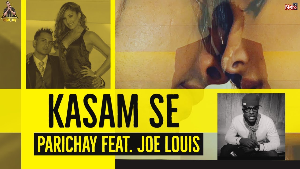 PARICHAY | KASAM SE (I SWEAR) feat. Joe Louis | Official Music Video 