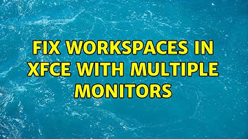 Ubuntu: Fix Workspaces in XFCE with Multiple Monitors