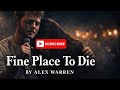 ALEX WARREN Fine Place To Die 