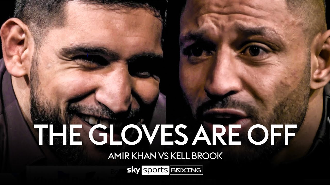 THE GLOVES ARE OFF Amir Khan vs Kell Brook