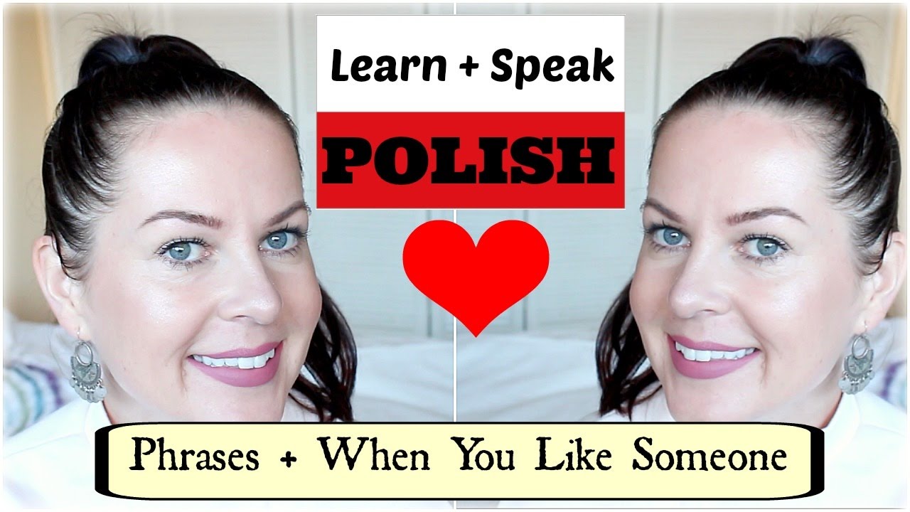 Simple Polish Phrases + When You Like Someone ♥  //  Itsewelina