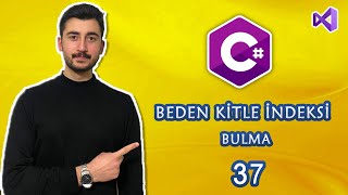 37-C# Dersleri Beden Kitle İndeksi Uygulaması | ÖRNEK | EXAMPLE | 37-C# Dersleri Beden Kitle İndeksi Uygulaması | ÖRNEK | EXAMPLE |