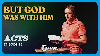 But God Was With Him // Rob Fraser // Acts E19 // 2021 OCT 03 by Crosspoint Church 81 views 2 years ago 1 hour, 10 minutes