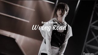Bang Yedam [방예담]- Wrong road [ unrealesed song ] sub indo