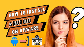 How to Install Android on Vmware | Install android VM on windows