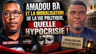 Bah Diakhate : Amadou Ba Et La Moralisation De La Vie Politique, Quelle Hypocrisie 