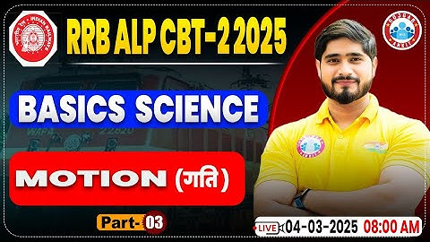 RRB ALP CBT 2 Science Classes 2024 | Motion #3 | Basics Science By Dharmendra Sir