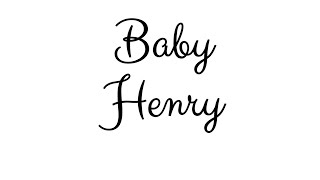 Baby Henry