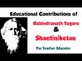 Educational Contributions of Tagore & Shantiniketan