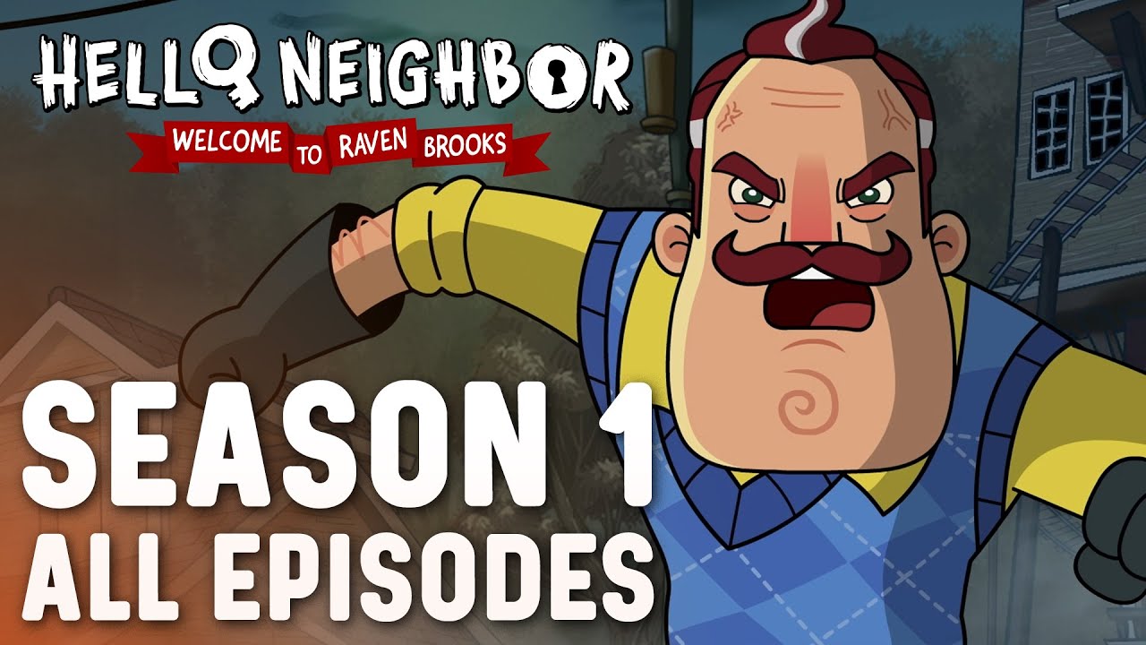 Hello Neighbor Cartoon Season 1   helloneighbor  animatedseries  Welcome to Raven Brooks