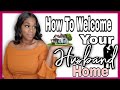 🏡7 Ways To WELCOME Your HUSBAND Home ! Black Homemaker