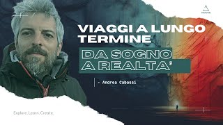 Viaggiare per mesi è possibile anche se...  Andrea Cabassi