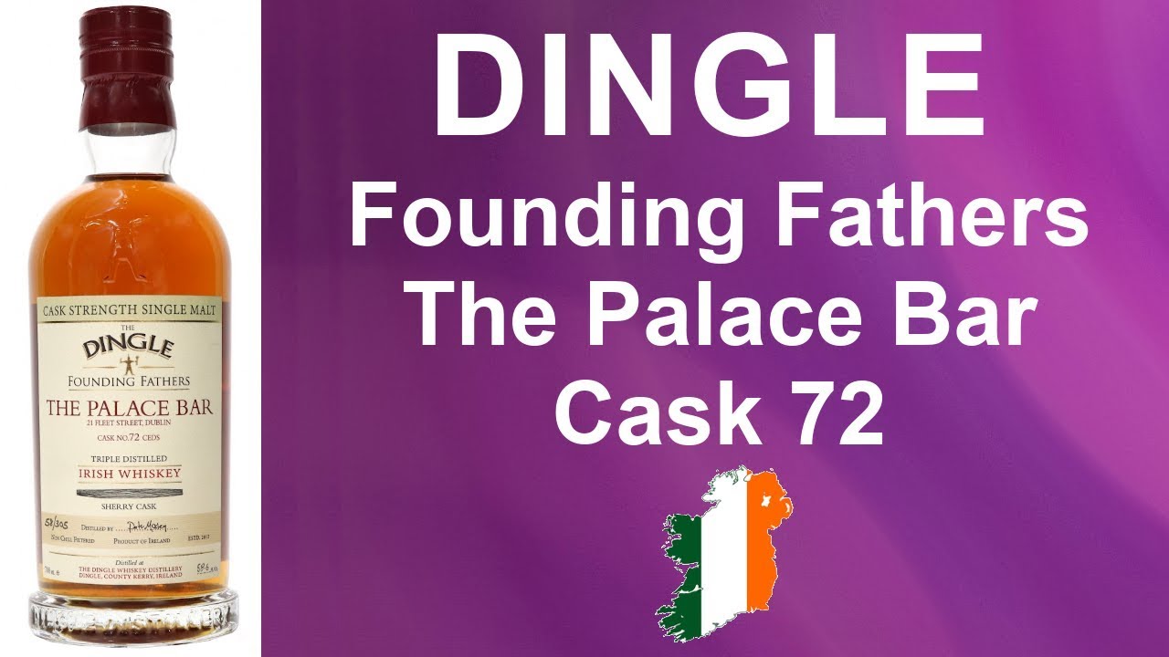 Dingle Founding Fathers The Palace Bar Cask #72 Irish Whiskey Review 