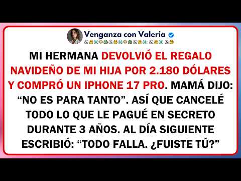 My sister returned my daughter's $2,180 Christmas gift and bought an iPhone 17 Pro...
