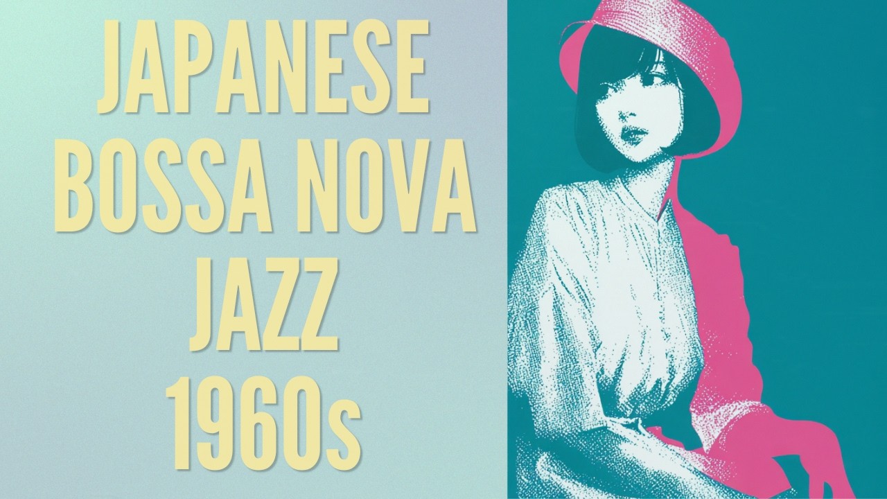 JAPANESE BOSSA NOVA JAZZ 1960s | A Girl's Daydream - YouTube