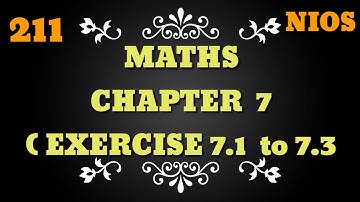 NIOS MATH CHAPTER  7 |  EXERCISE 7.1 TO 7.3 | IMPORTANT QUESTION
