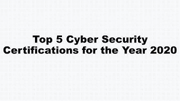 Top Cyber Security Certifications in 2020