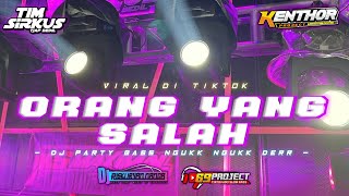 DJ ORANG YANG SALAH || JINGLE TEAM SIRKUS & KENTHOR PROJECT || BY RISKI IRVAN NANDA & 69 PROJECT