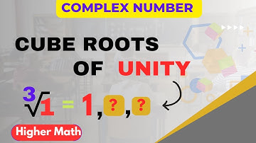 জটিল সংখ্যা || Cube roots of unity || Complex number || HSC || Higher math 2nd paper