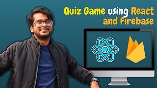 Let's Build a Quiz Game using React and Firebase