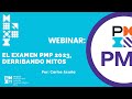 Webinar: El examen PMP 2023, derribando mitos con Carlos Acuña