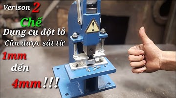 Nâng Cấp Phiên Bản 2 Của Dụng Cụ Đột Lỗ Có Cân Được Sắt 4mm và Inox Không??? ( punching tools )