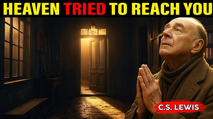 Last Night, Heaven Knocked — This Is What Your Mother Tried to Say | C.S. Lewis