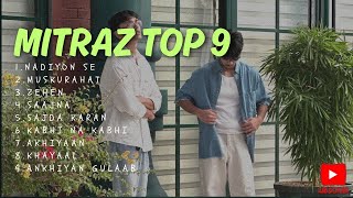 MITRAZ TOP 9 SONG | HIT ALBUM MITRAZ @MITRAZ 🎶
