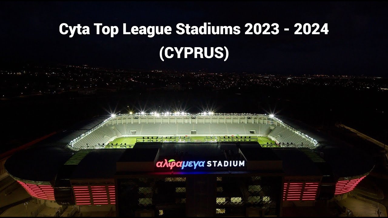 Cyta Top League Stadiums 2023 - 2024 (CYPRUS)