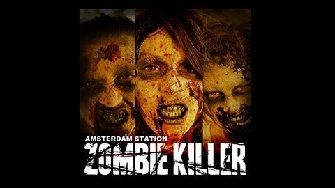 Amsterdam Station - Zombie Killer