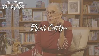 A Sacred Pause: Alignment Before The Assignment – It Will Cost You