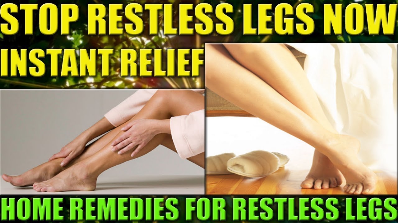 How To Stop Restless Legs Immediately Instant Relief For Restless Legs 