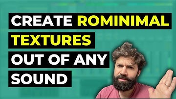 Rominimal Sound Design: Make Texture Layers from almost Any Sound Source for free