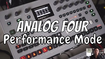 Performance Mode on the Elektron Analog Four MK2 (Tutorial) Part 1