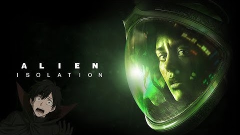 Alien Isolation: Episode 3 (Finding Samuels and Taylor.!)