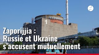 La centrale nucléaire de Zaporijjia est-elle sur le point d'être attaquée ?