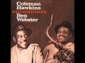 Coleman Hawkins & Ben Webster - It Never Entered My Mind