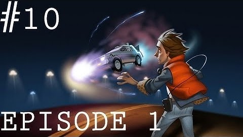 Back to the Future: Episode 1 - Part 10