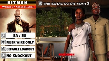 HITMAN 3 The Ex Dictator Year 3 SASO Default Loadout Fiber Wire Only Elusive Target