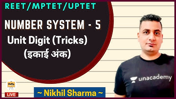 NUMBER SYSTEM - 5 Unit Digit (Tricks) (इकाई अंक) | REET | MPTET | UPTET | Nikhil Sharma