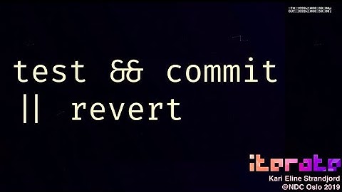 test && commit || revert. What?! - Kari Eline Strandjord