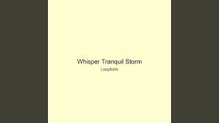 Whisper Tranquil Storm