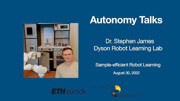 Autonomy Talks - Stephen James: Sample-Efficient Robot Learning