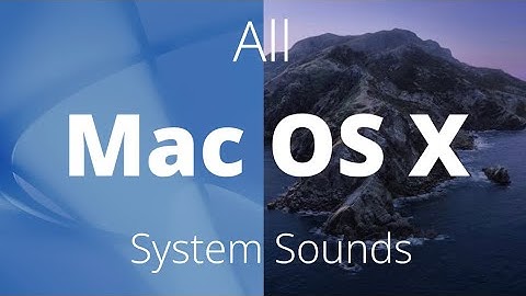 All Mac OS X System Sounds