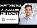 How to Install Extensions on Zen Browser Full Guide 2026