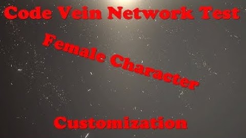 Code Vein Full Female Character Customization