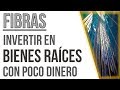 Invertir en bienes raíces con poco dinero | Qué son los FIBRAS