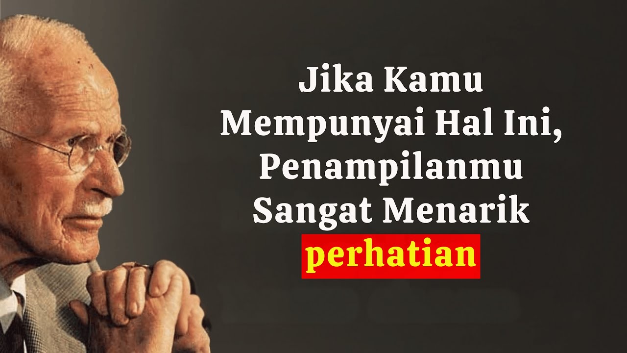 12 Tanda Bahwa Kamu Menarik (Meski Kamu Tidak Percaya) - Carl Jung