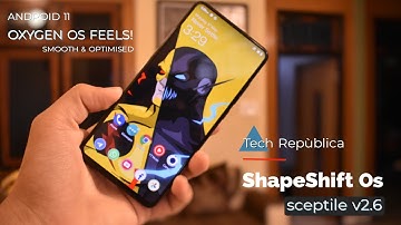 ShapeShift Os v2.6 Sceptile for Redmi K20 Pro - Goodness of Oxygen Os & AOSP.