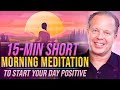 15 min  guided morning meditation for positive energy  inner calm  joe dispenza